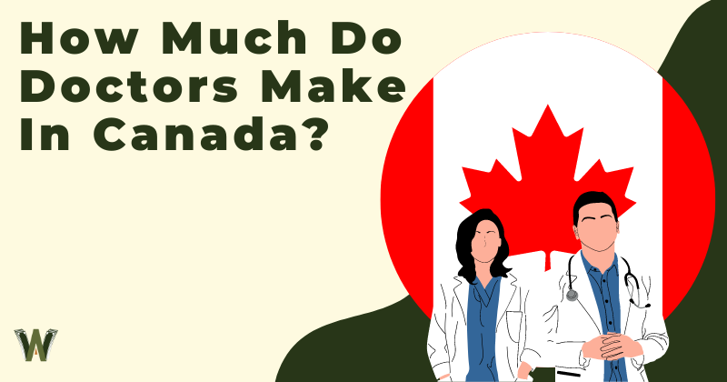 How Much Do Doctors Make In Canada