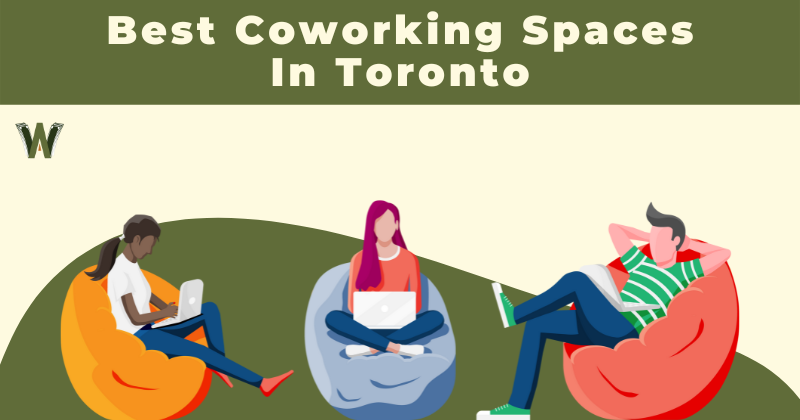 Best Coworking Spaces In Toronto