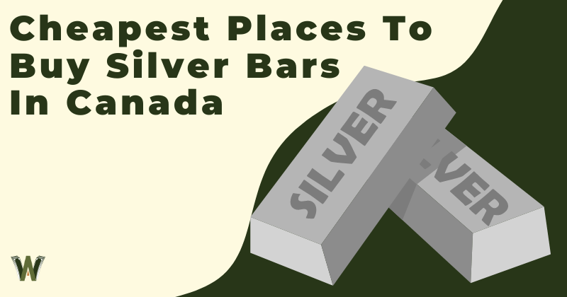 Cheapest Places To Buy Silver Bars In Canada