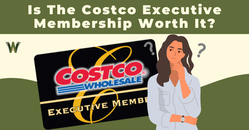 Is The Costco Executive Membership Worth It