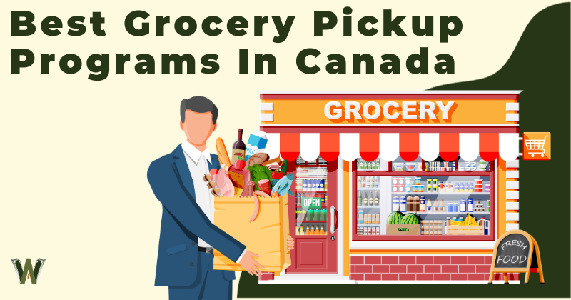 Best Grocery Pickup Programs In Canada