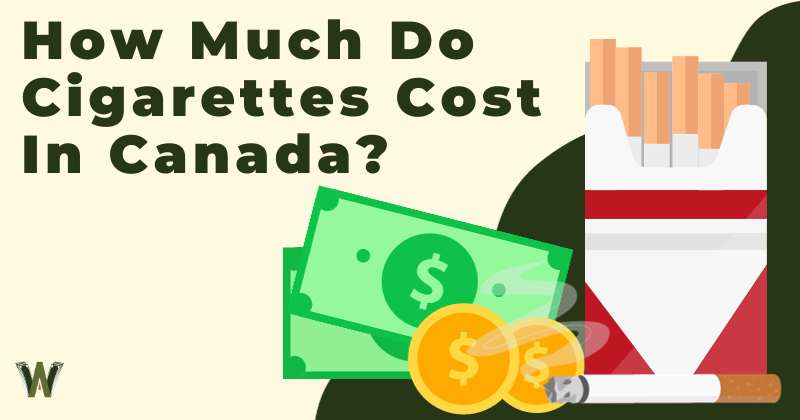 How Much Do Cigarettes Cost In Canada