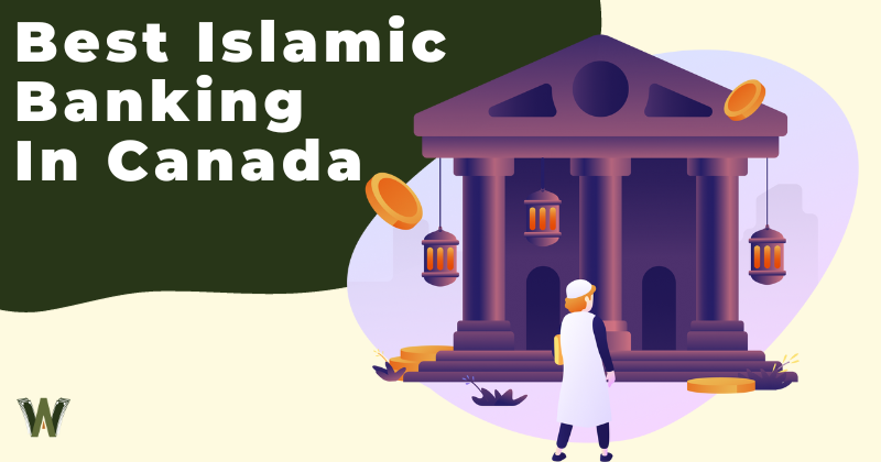 Best Islamic Banking In Canada